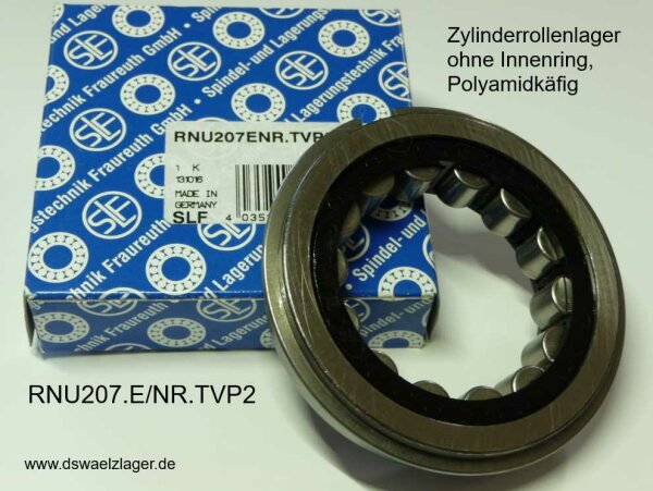 Zylinderrollenlager RNU207ENR.TVP2 - SLF - ohne Innenring, Polyamidkäfig, Ringnute + Sprengring im Außenring, made in Germany